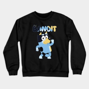 Bandit is Bluey and Bingo’s Dad Crewneck Sweatshirt